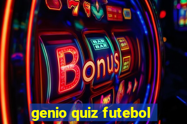 genio quiz futebol